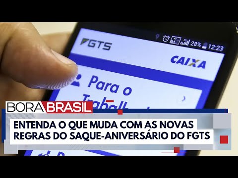 Saque-aniversário do FGTS: tire suas dúvidas sobre as novas regras | Bora Brasil
