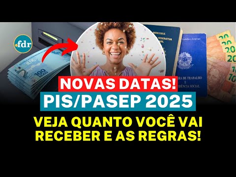 NOVAS DATAS do PIS PASEP são reveladas: veja QUEM TEM DIREITO e QUANTO você vai receber