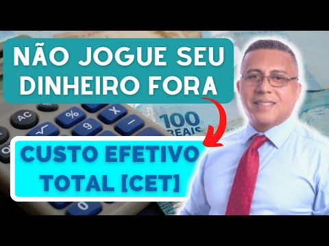 Custo Efetivo Total ou CET: O que É | E Como Calcular para você pagar menos Juros.