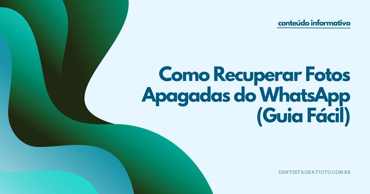 Como Recuperar Fotos Apagadas do WhatsApp (Guia Fácil)
