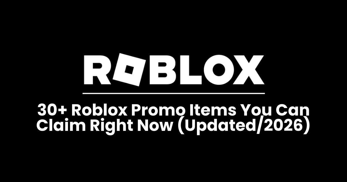 30 Roblox Promo Items You Can Claim Right Now (Updated-2026)