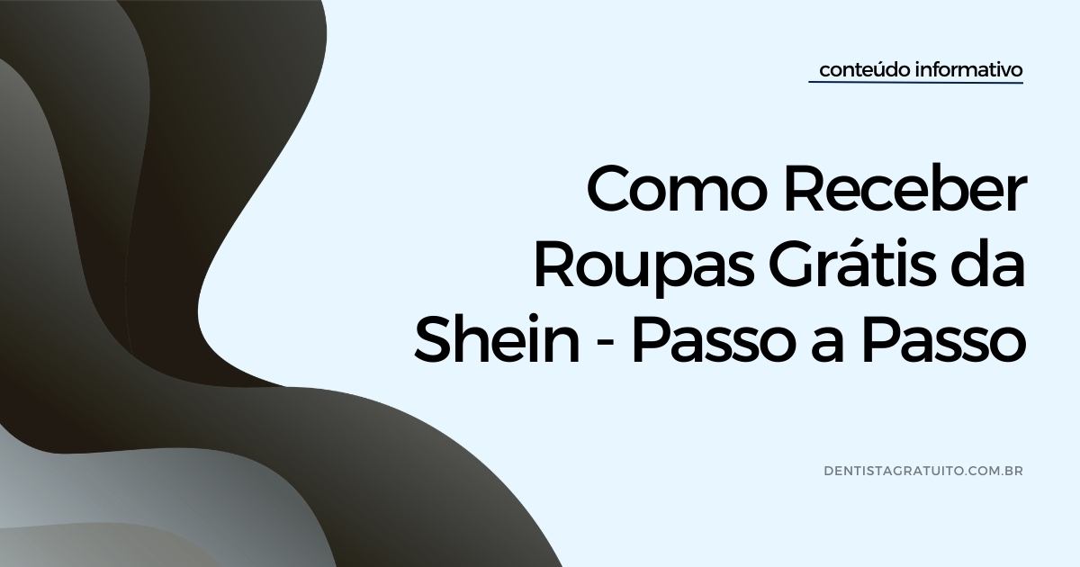Como Receber Roupas Grátis da Shein - Passo a Passo