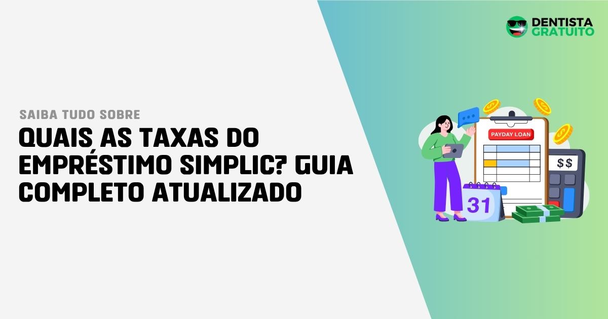 Quais as Taxas do Empréstimo Simplic? Guia Completo atualizado