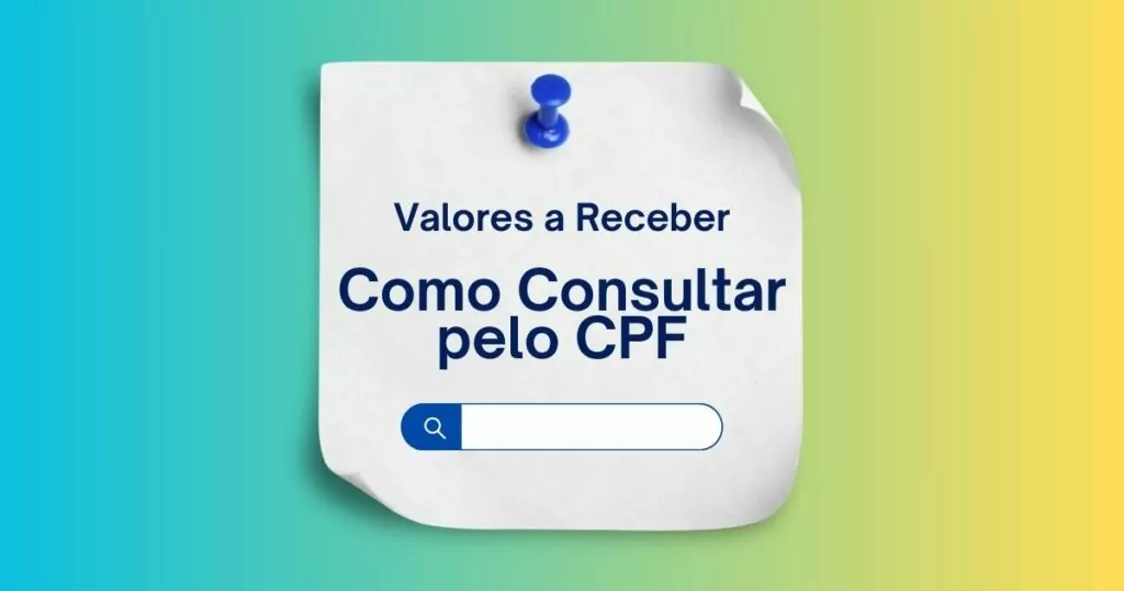 CONSULTAR CPF ONLINE: Descubra Valores ou Pendências NO SEU NOME em até 5 minutos 1 valores a receber consulta cpf