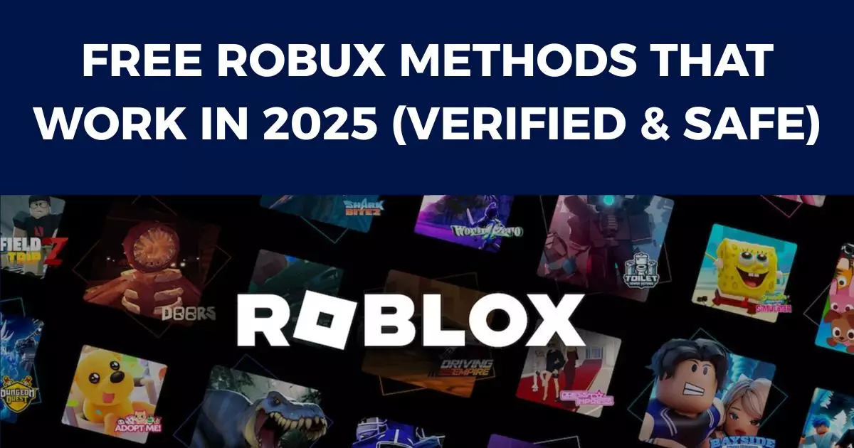 Free Robux Methods That Work in 2025 (Verified & Safe)
