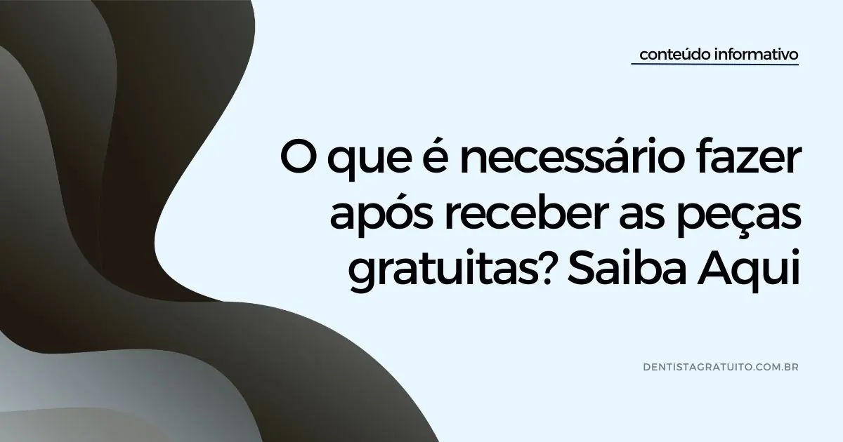 O que é necessário fazer após receber as peças gratuitas